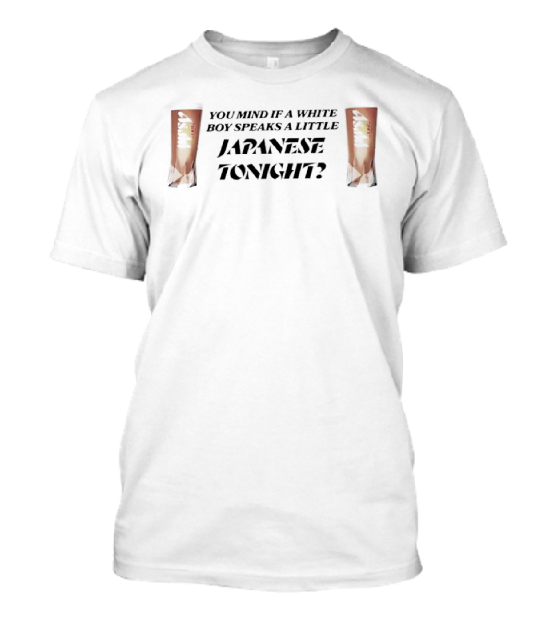 Asahi Super Dry You Mind If A White Boy Speaks A Little Japanese Tonight Japanese Lanterns T-Shirt