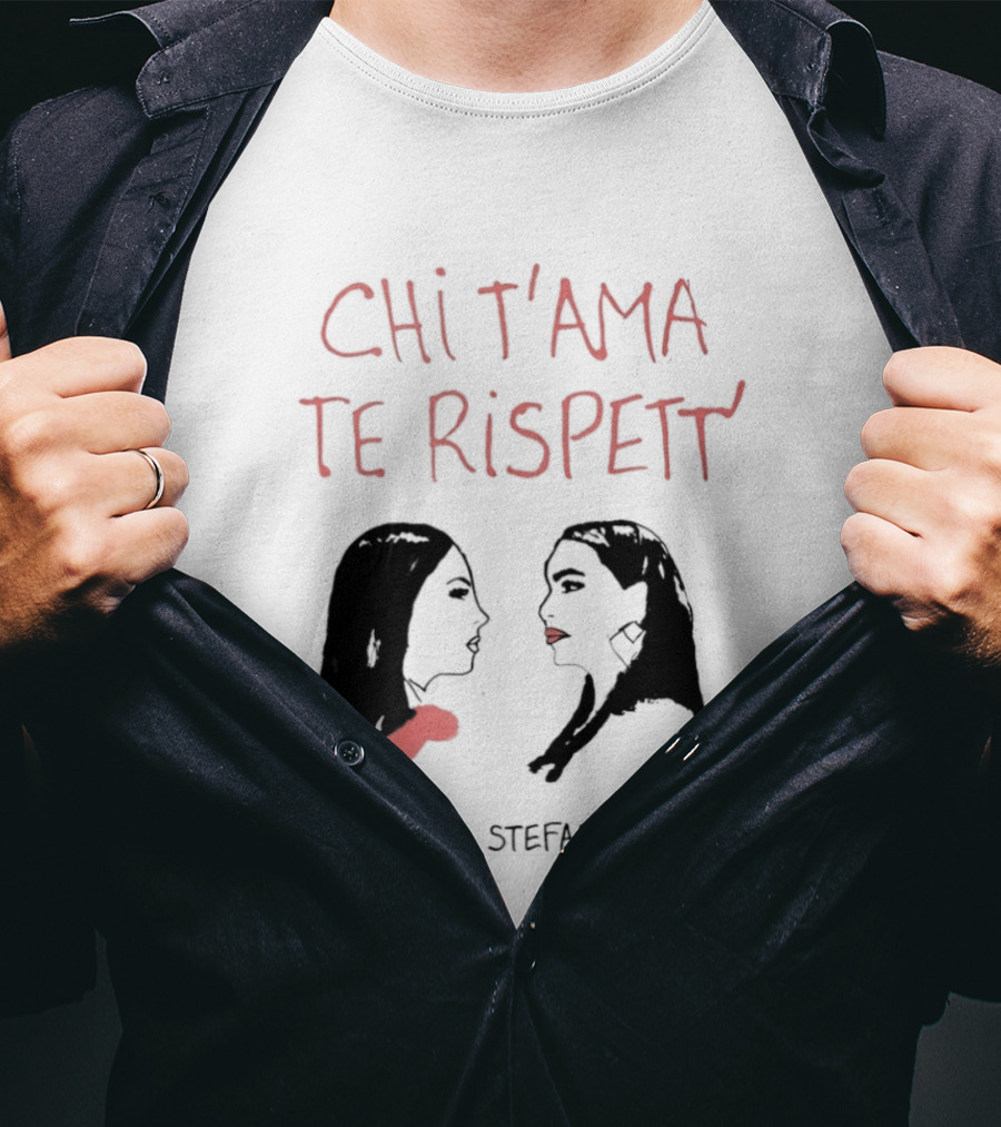 Chi T'ama Te Rispett' Nancy Stefania Lay Neapolitan Neomelodic T-Shirt