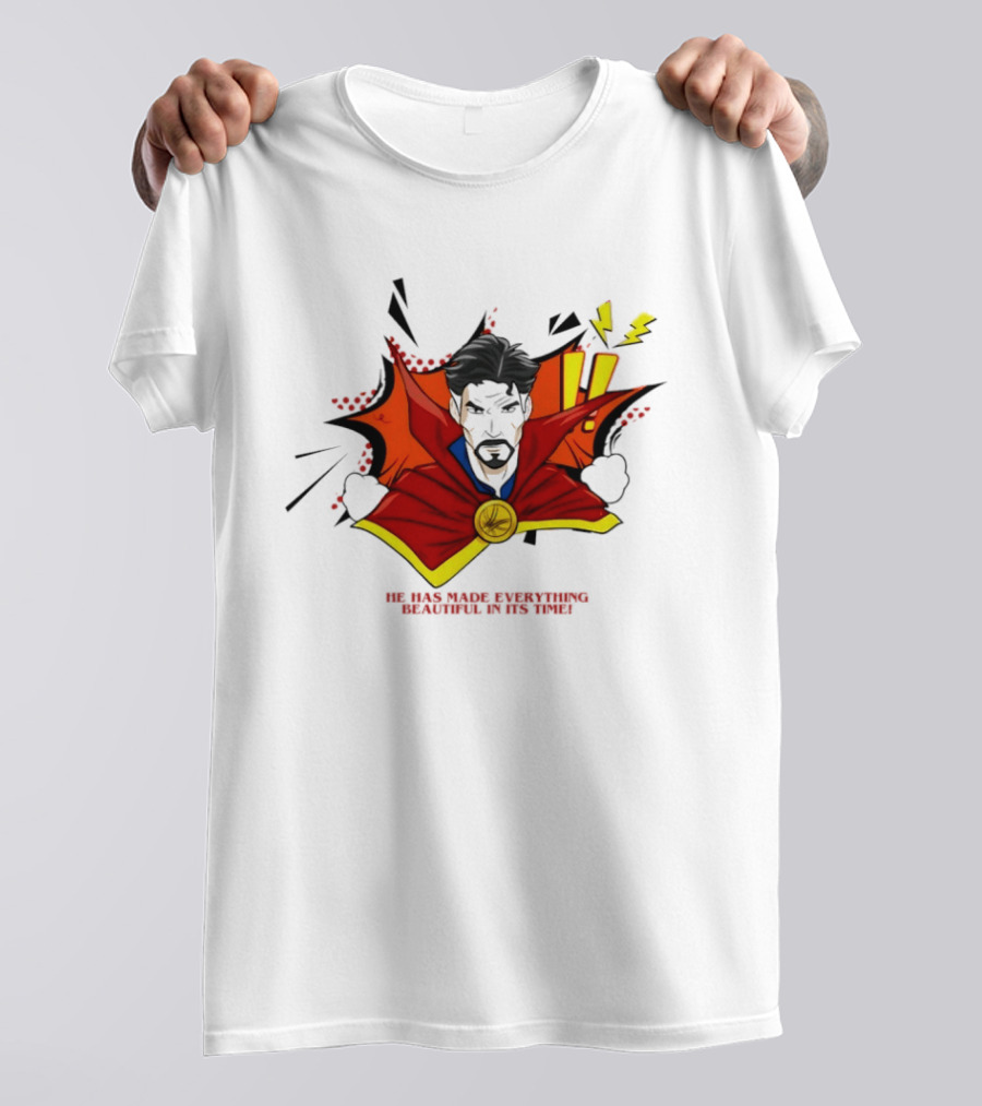 Doctor Strange He Has Made Everything Beautiful In Its Time Comic T-Shirt