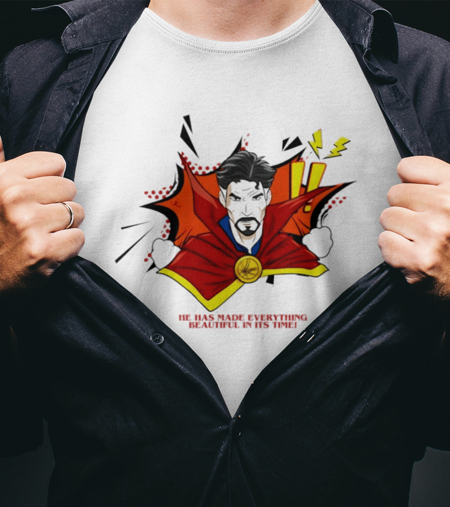Doctor Strange He Has Made Everything Beautiful In Its Time Comic T-Shirt