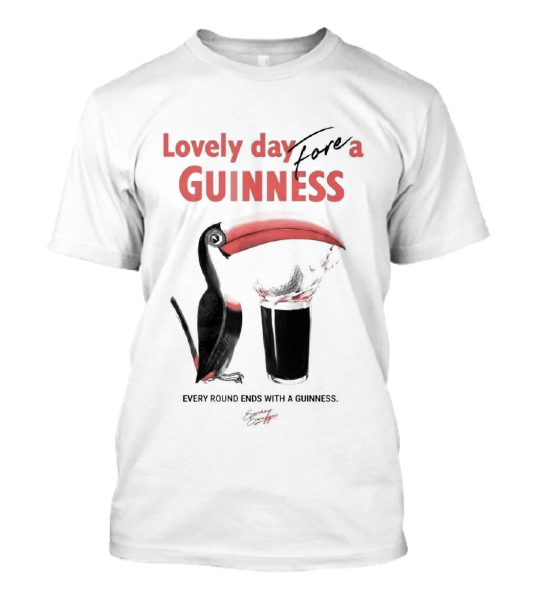 Lovely Day For A Guinness Every Round Ends With A Guinness Toucan Glass T-Shirt