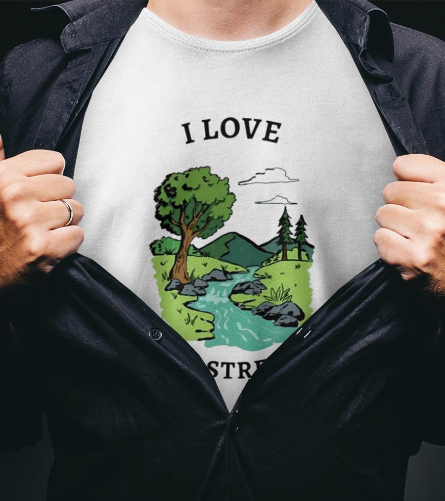 I Love Live Streams Nature Landscape With Trees And River T-Shirt