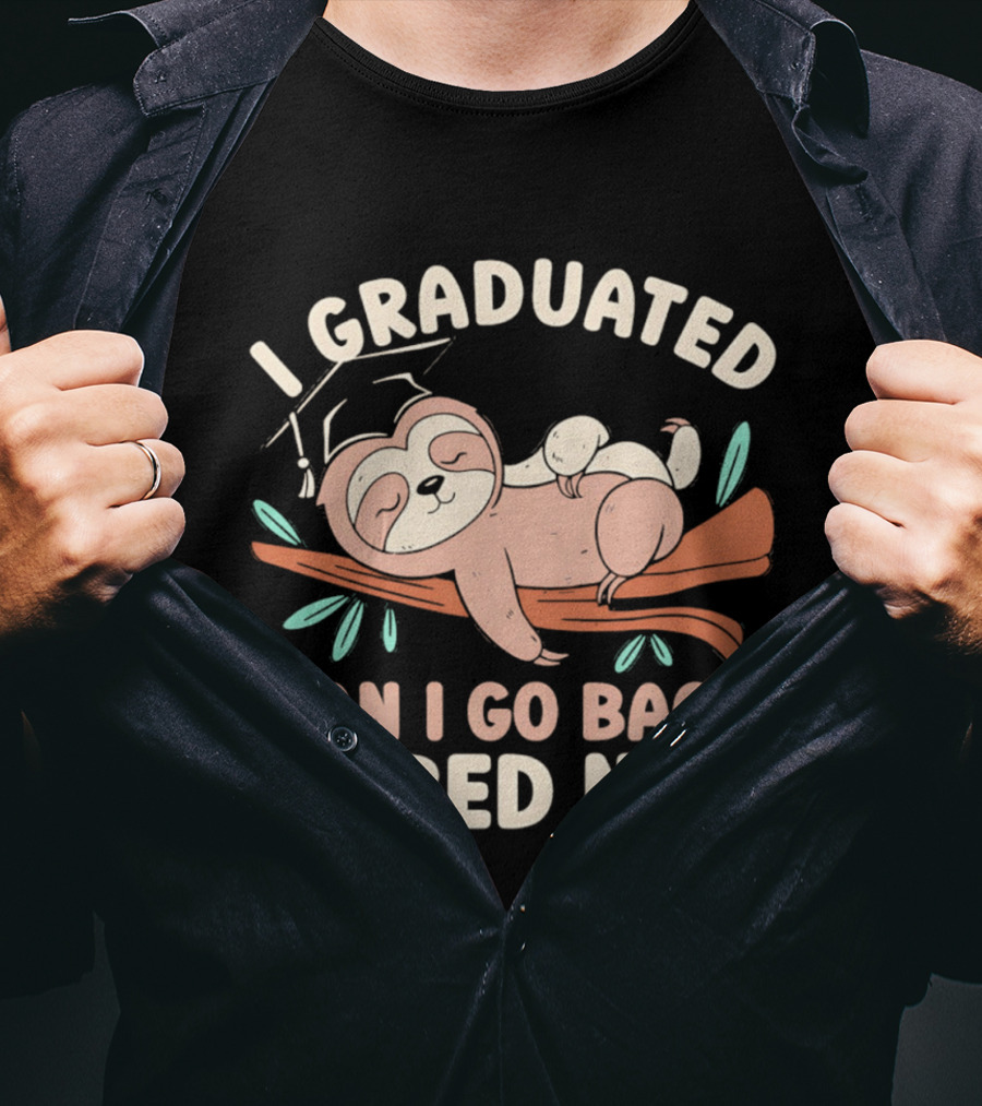 Graduation Sloth I Graduated Can I Go Back To Bed Now T-Shirt