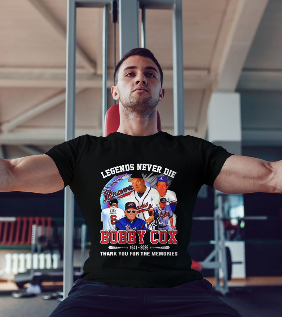 Legends Never Die Bobby Cox Atlanta Braves Baseball 1941 2026 Thank You For The Memories T-Shirt