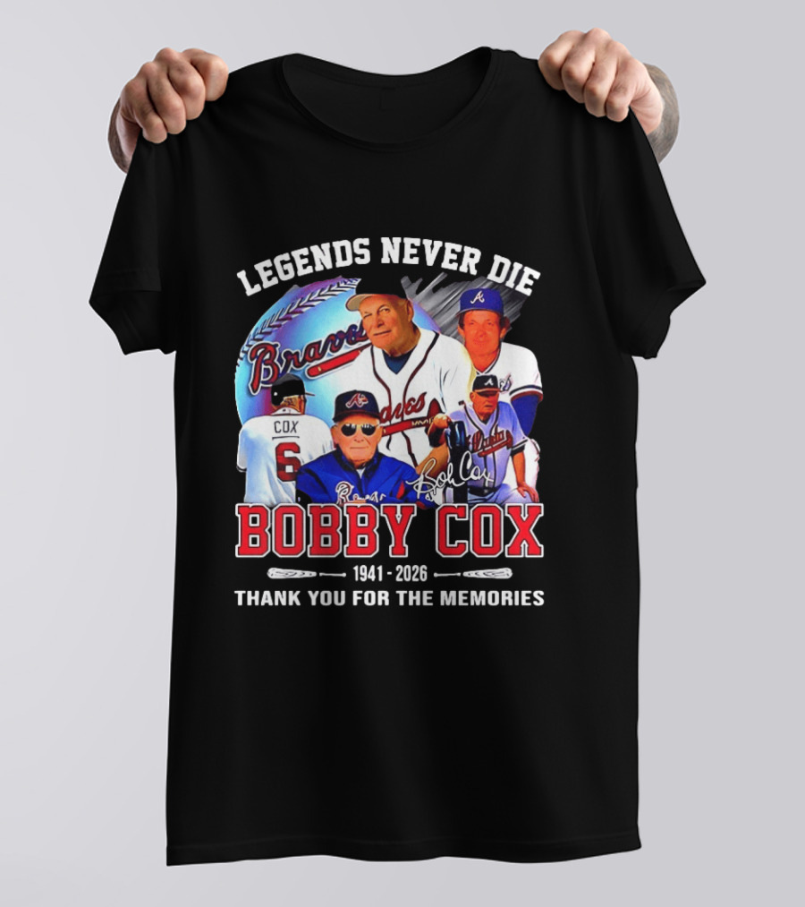 Legends Never Die Bobby Cox Atlanta Braves Baseball 1941 2026 Thank You For The Memories T-Shirt