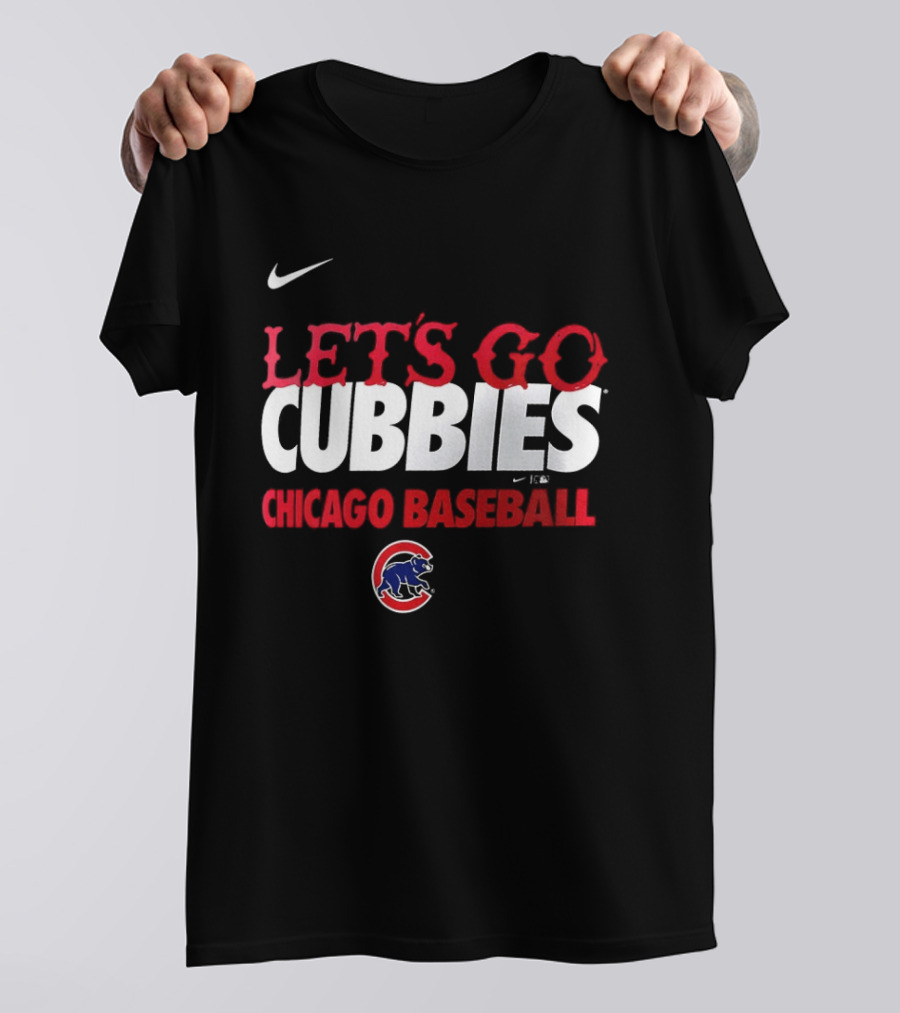 Nike Let's Go Cubbies Chicago Baseball T-Shirt