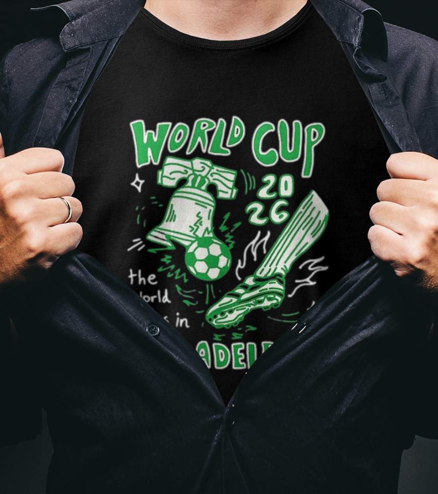 Liberty Bell Kicking Soccer Ball World Cup 2026 The World Plays In Philadelphia T-Shirt