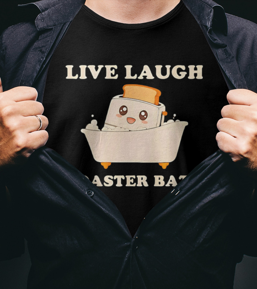 Live Laugh Toaster Bath Kawaii T-Shirt