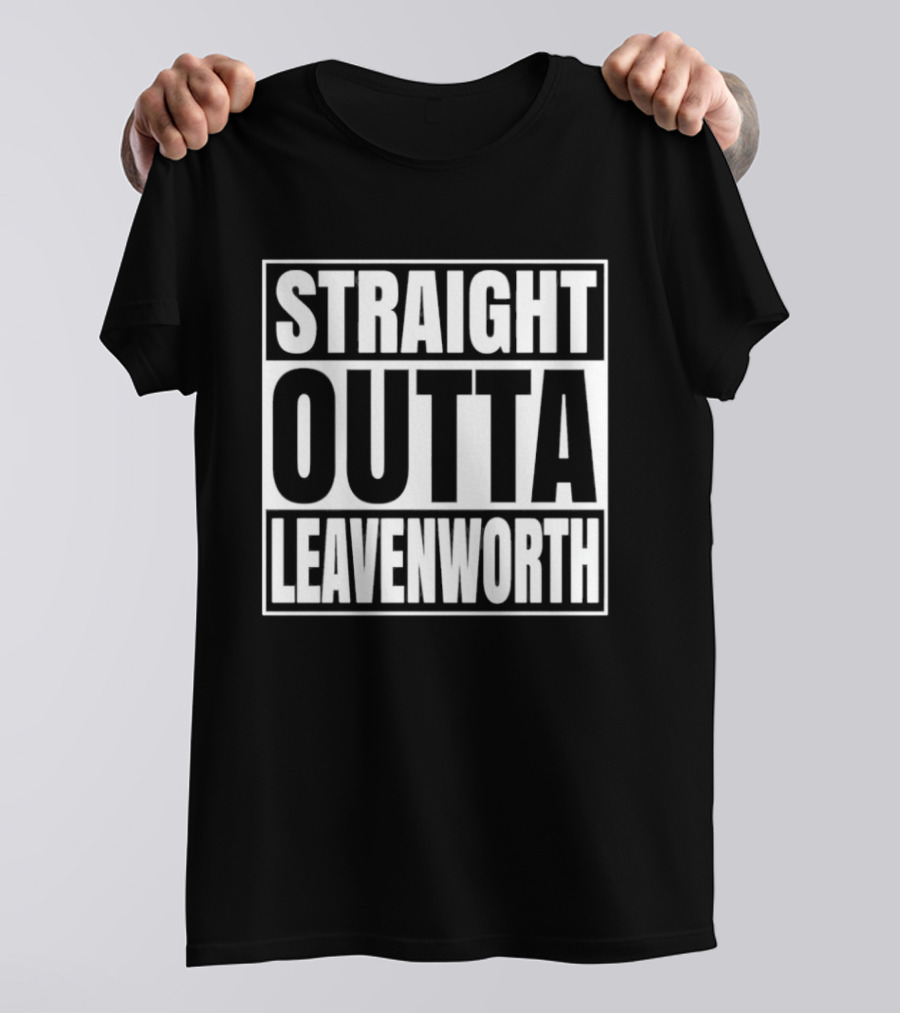 Straight Outta Leavenworth United States Prison T-Shirt
