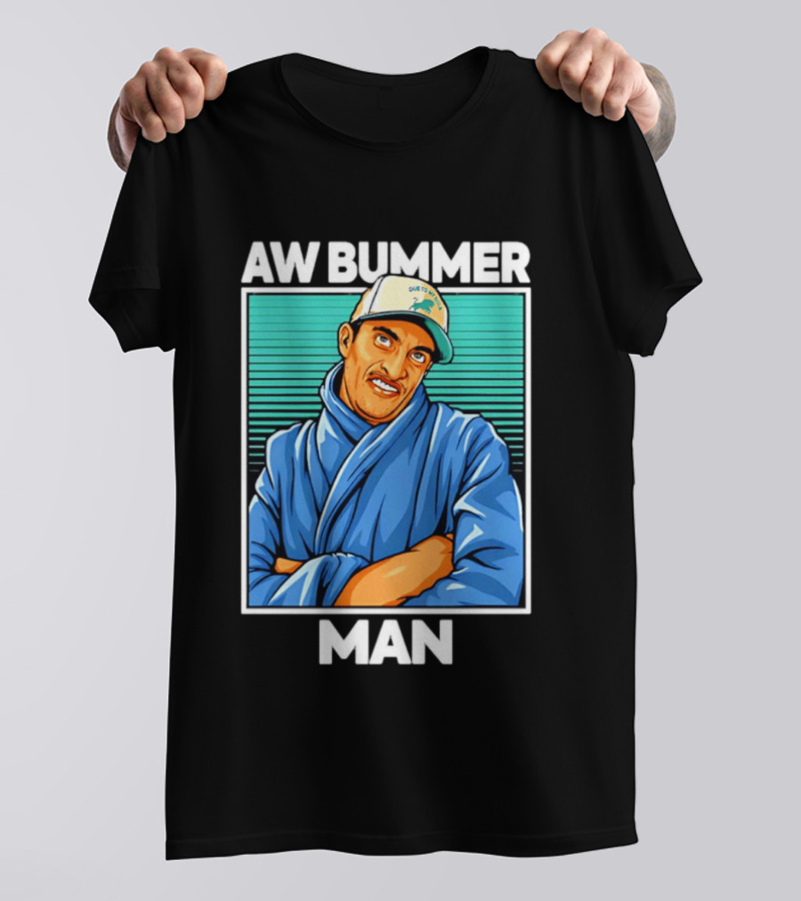 AW Bummer Man PE Guy Due To Stew Cap T-Shirt