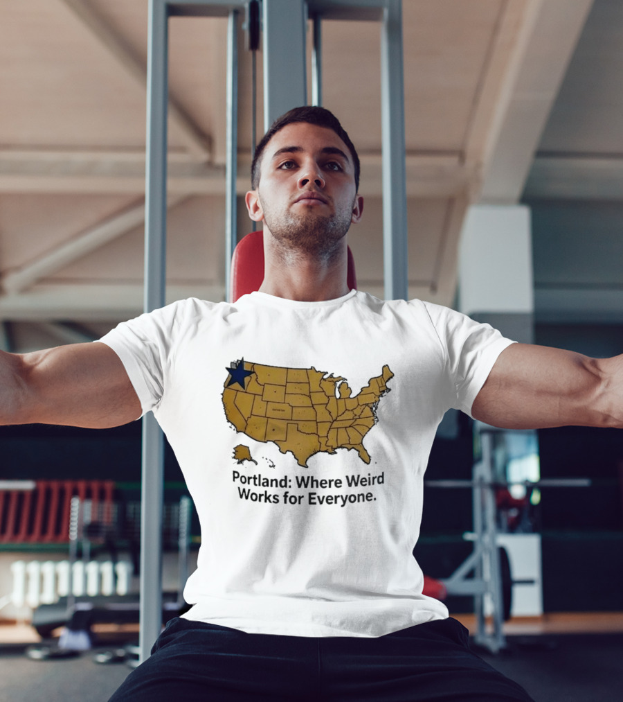Portland Where Weird Works For Everyone USA Map With Star T-Shirt