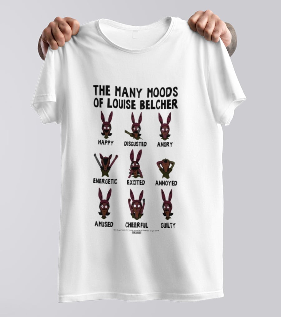 The Many Moods Of Louise Belcher Happy Disgusted Angry Energetic Excited Annoyed Amused Cheerful Guilty T-Shirt