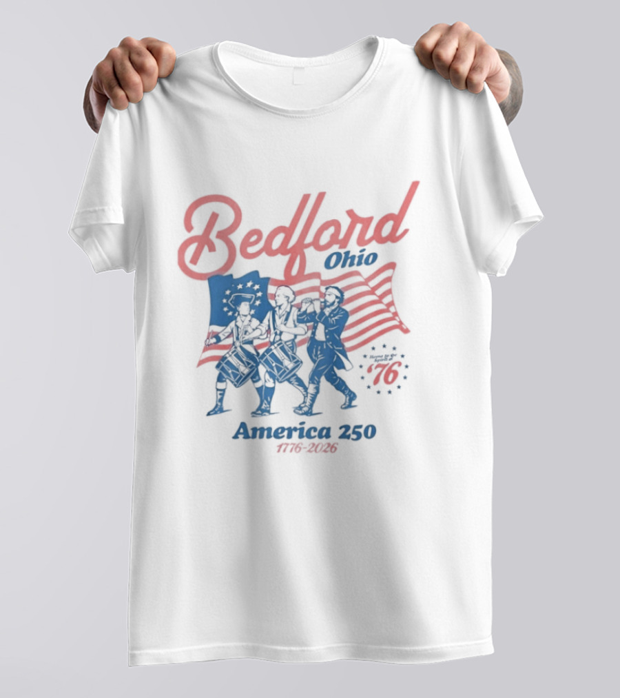 Bedford Ohio America 250 Celebration 1776 2026 Flag Patriots T-Shirt