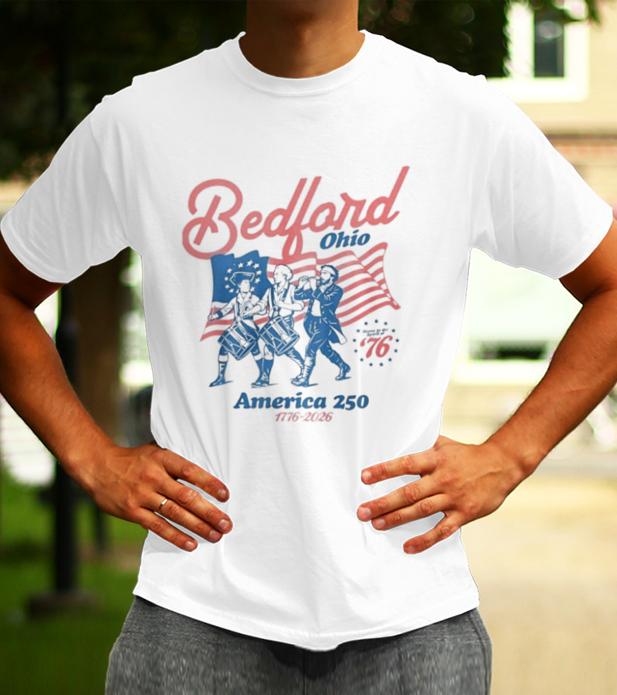 Bedford Ohio America 250 Celebration 1776 2026 Flag Patriots T-Shirt