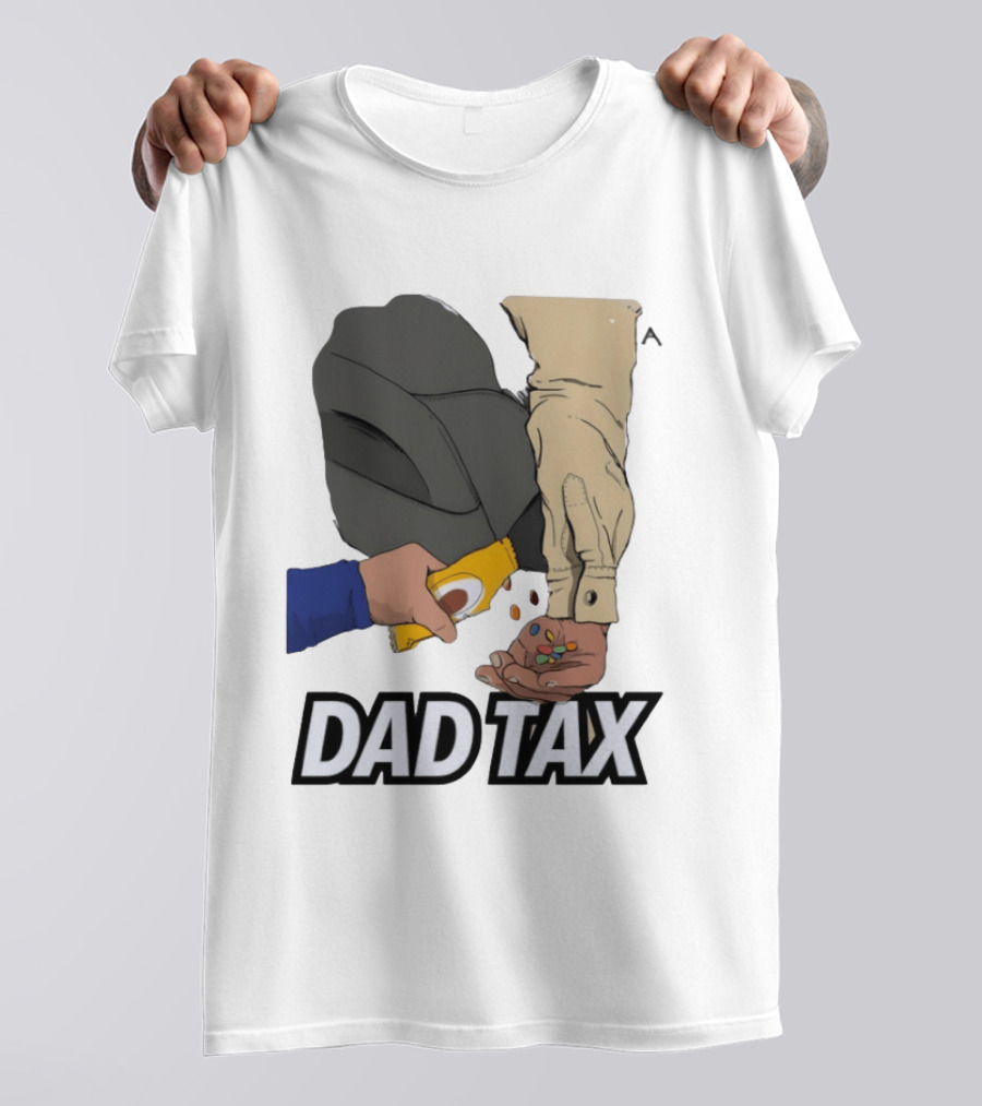 Dad Tax Humor Funny Candy Snack Parenting Joke T-Shirt