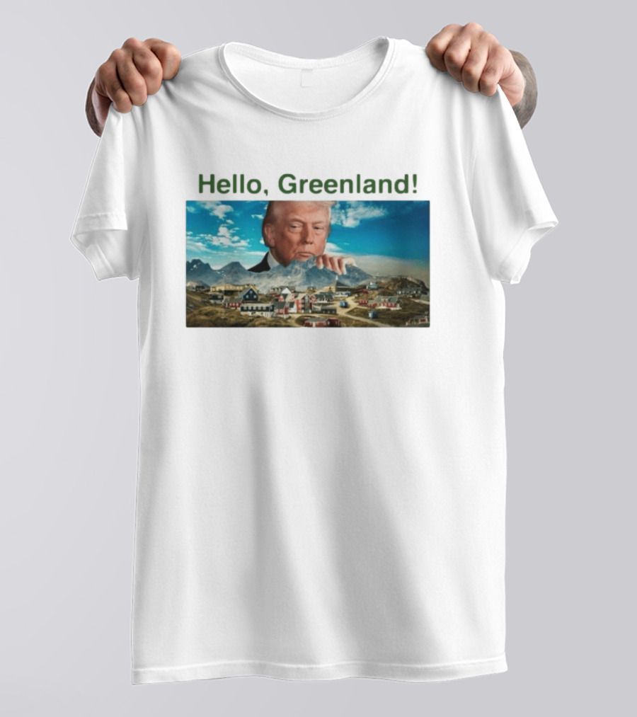 Hello Greenland President USA T-Shirt