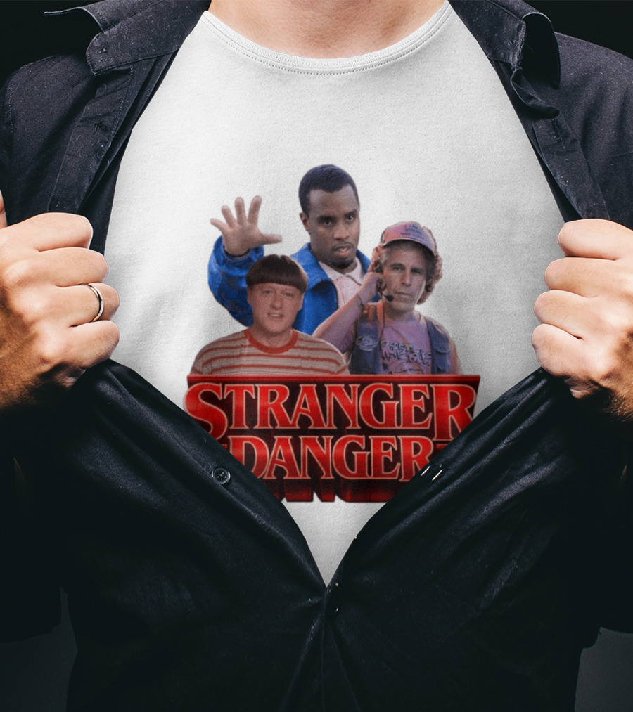 Stranger Danger Stranger Things Jeffrey Epstein Diddy T-Shirt