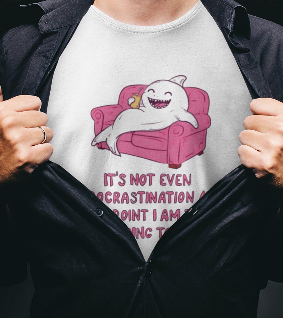 Lazy Shark On Couch It's Not Even Procrastination At This Point I Am Just Not Going To Do It T-Shirt
