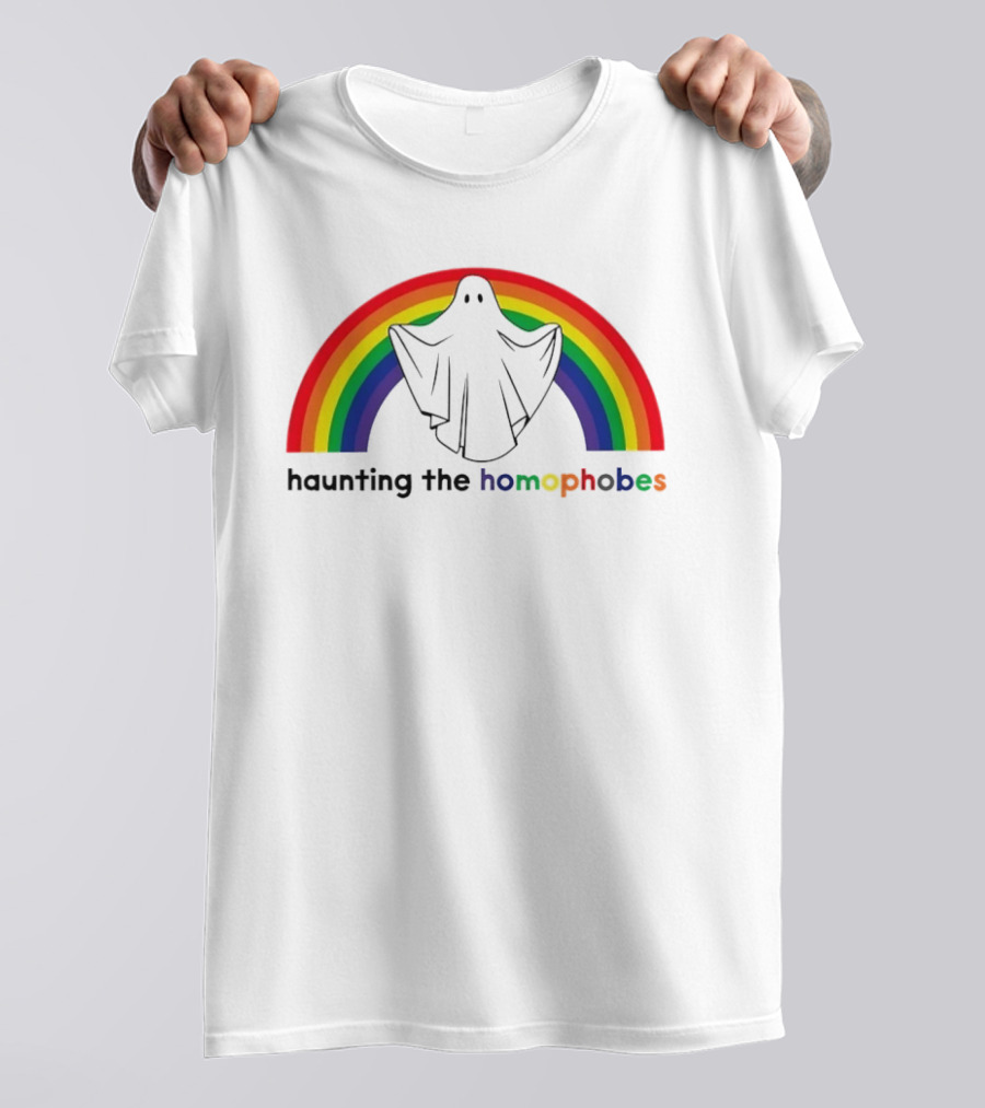 Haunting The Homephobes Rainbow Ghost Pride T-Shirt