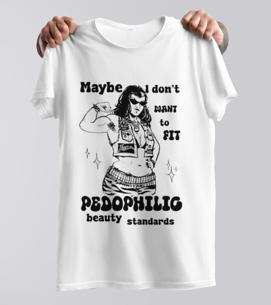 Maybe I Don't Want To Fit Pedophilic Beauty Standards Punching Woman T-Shirt