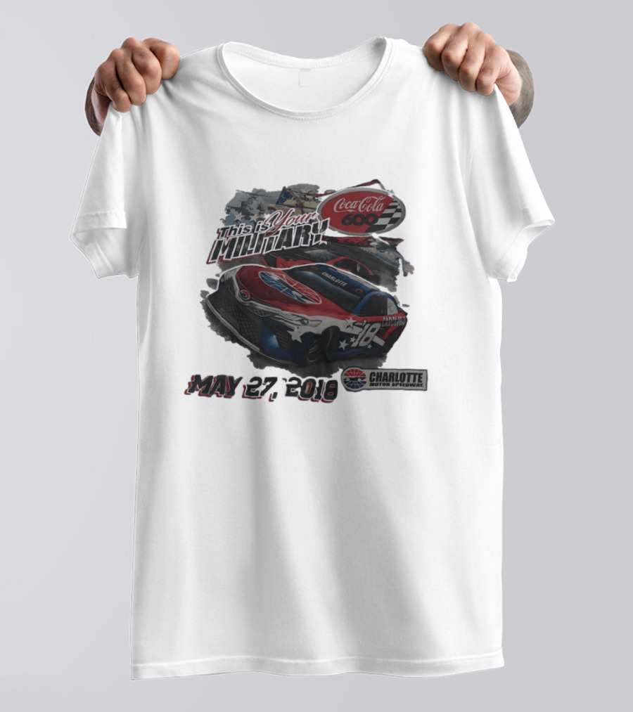 Coca Cola 600 Charlotte Motor Speedway NASCAR Car 18 Military Patriotic May 27 2018 T-Shirt