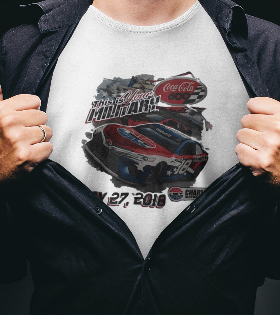 Coca Cola 600 Charlotte Motor Speedway NASCAR Car 18 Military Patriotic May 27 2018 T-Shirt