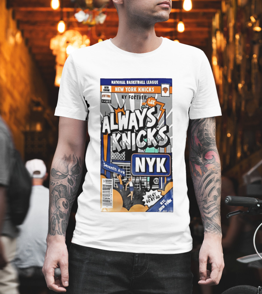 Always Knicks NY Forever Seventh Ave National Basketball League New York Knicks NYK T-Shirt