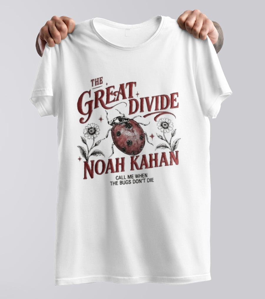 The Great Divide Noah Kahan Call Me When The Bugs Don't Bite T-Shirt