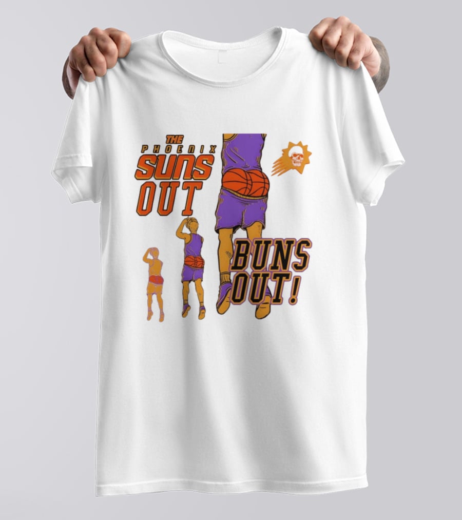 The Phoenix Suns Out Buns Out Basketball Player Fun T-Shirt