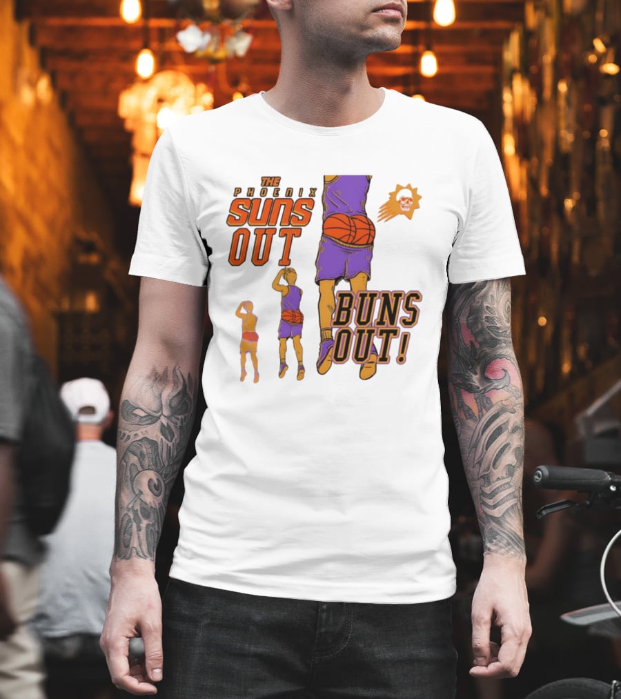 The Phoenix Suns Out Buns Out Basketball Player Fun T-Shirt