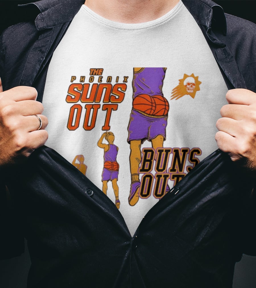 The Phoenix Suns Out Buns Out Basketball Player Fun T-Shirt