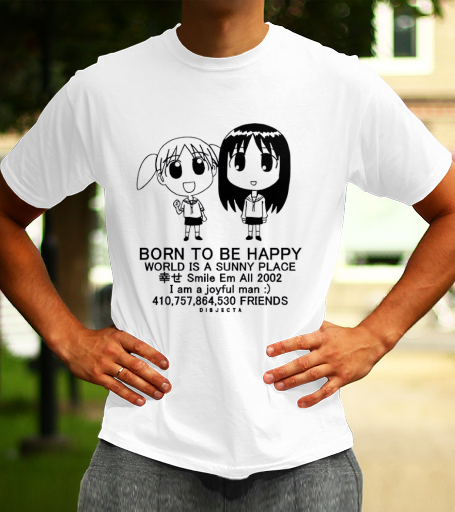 Osaka Chiyo Born To Be Happy World Is A Sunny Place Smile Em All 2002 416770 Friends Japan T-Shirt