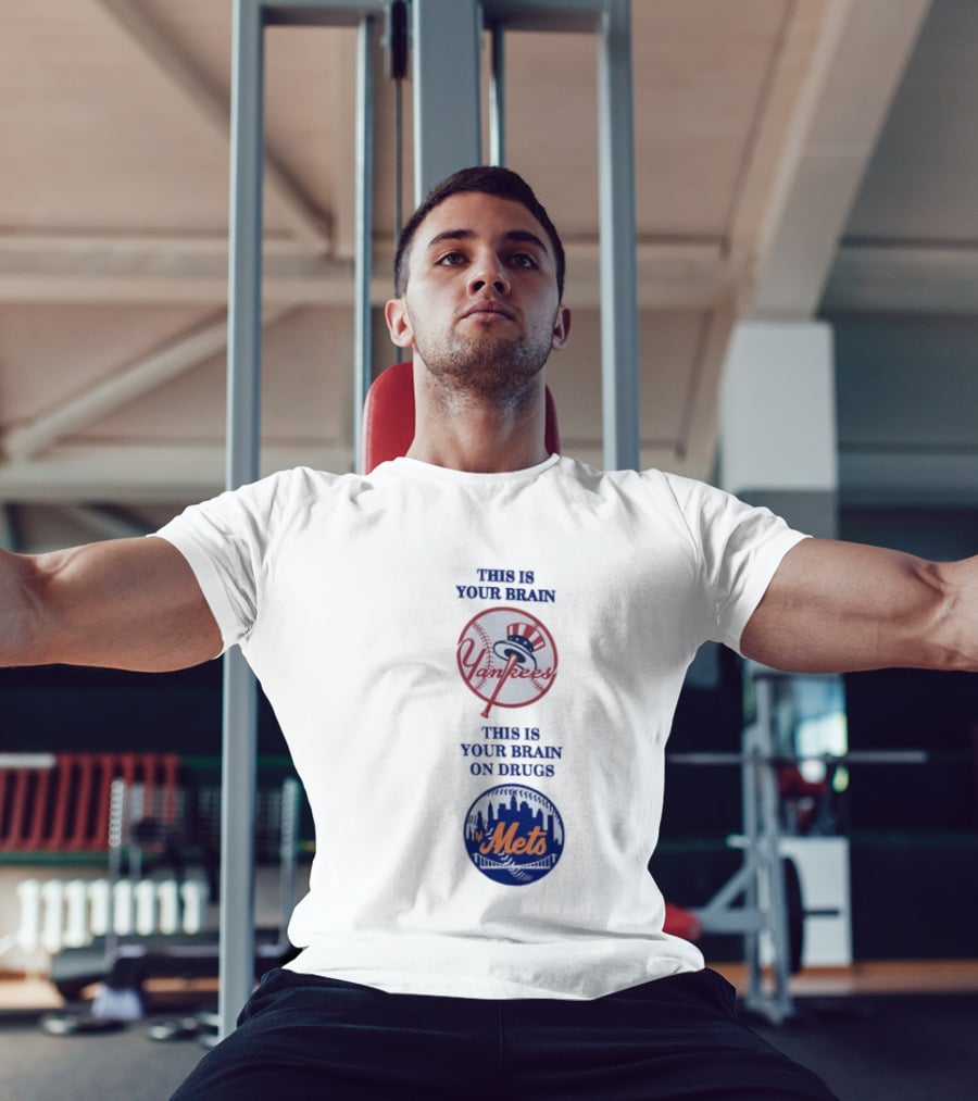 This Is Your Brain Yankees This Is Your Brain On Drugs Mets T-Shirt