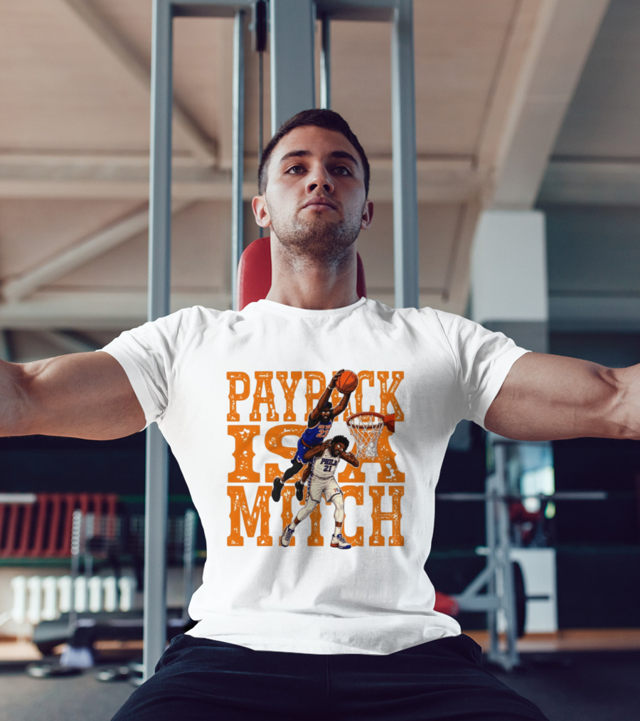Payback Is A Mitch Joel Embiid Vs Mitchell Robinson New York Knicks 76ers Dunk T-Shirt