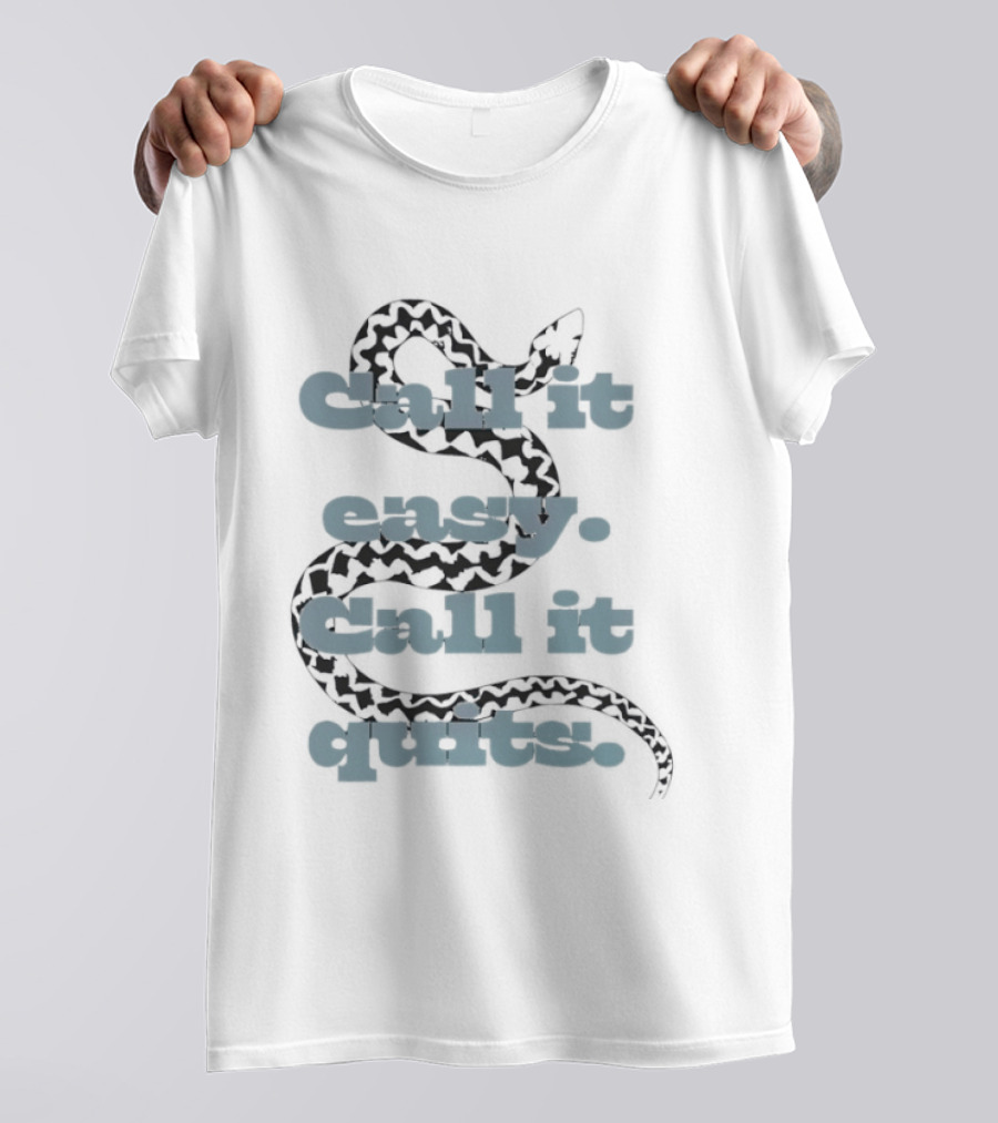 Persevere Choice Snake Call It Easy Call It Quits T-Shirt