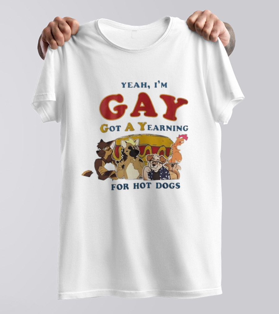 Yeah I'm GAY Got A Yearning For Hot Dogs Furry Characters T-Shirt