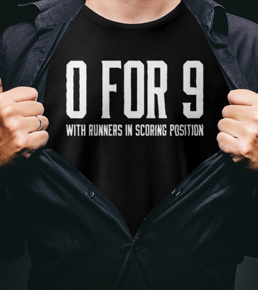 0 For 9 With Runners In Scoring Position Baseball Player Batting Woes T-Shirt