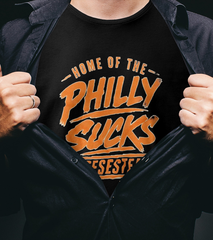 Home Of The Philly Sucks Cheesesteak Distressed Grunge T-Shirt