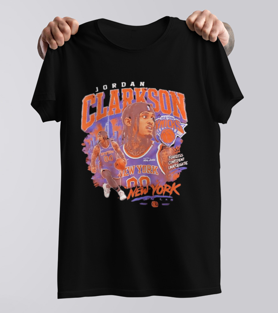 Jordan Clarkson New York Knicks Fearless Confident Unapologetic Player 00 T-Shirt