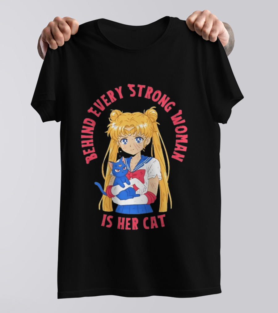Sailor Moon Behind Every Strong Woman Is Her Cat Anime Manga Fans T-Shirt
