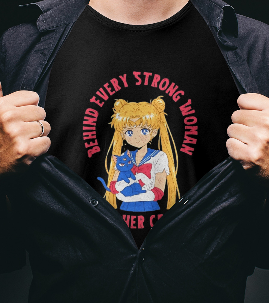 Sailor Moon Behind Every Strong Woman Is Her Cat Anime Manga Fans T-Shirt