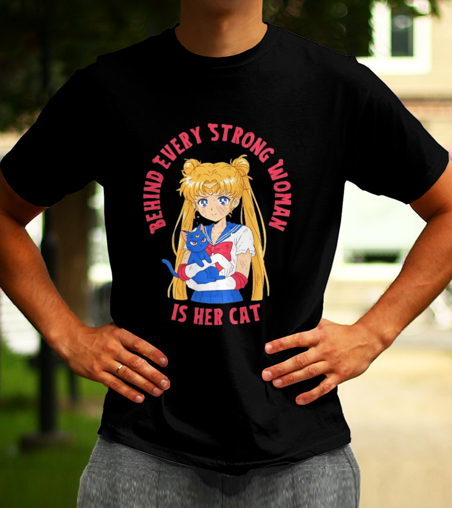 Sailor Moon Behind Every Strong Woman Is Her Cat Anime Manga Fans T-Shirt