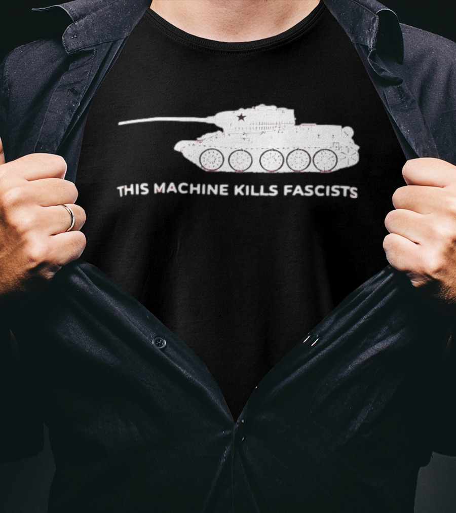 T 34 Tank This Machine Kills Fascists T-Shirt