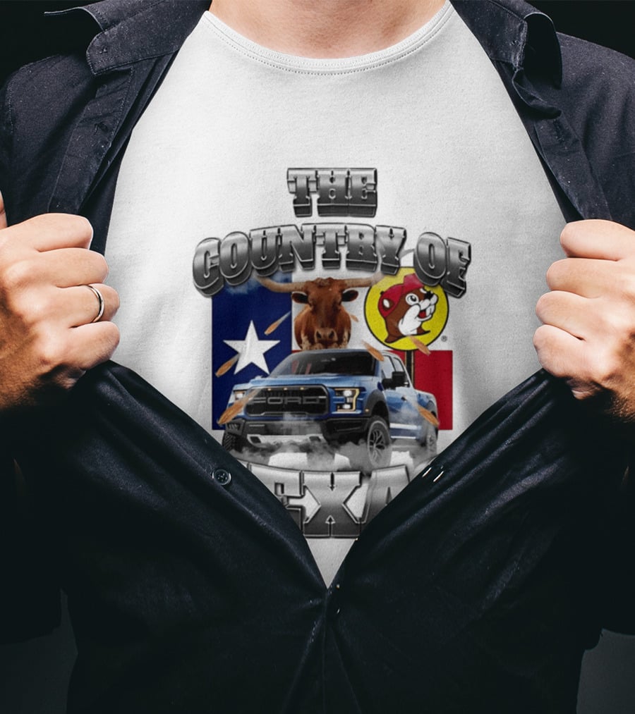The Country Of Texas Ford Raptor Truck Longhorn Buc Ee's Star Flag T-Shirt