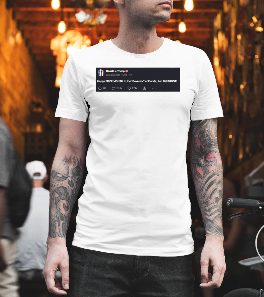 Donald Trump Happy PRIDE MONTH To The Governor Of Florida Ron DeFAGGOT T-Shirt