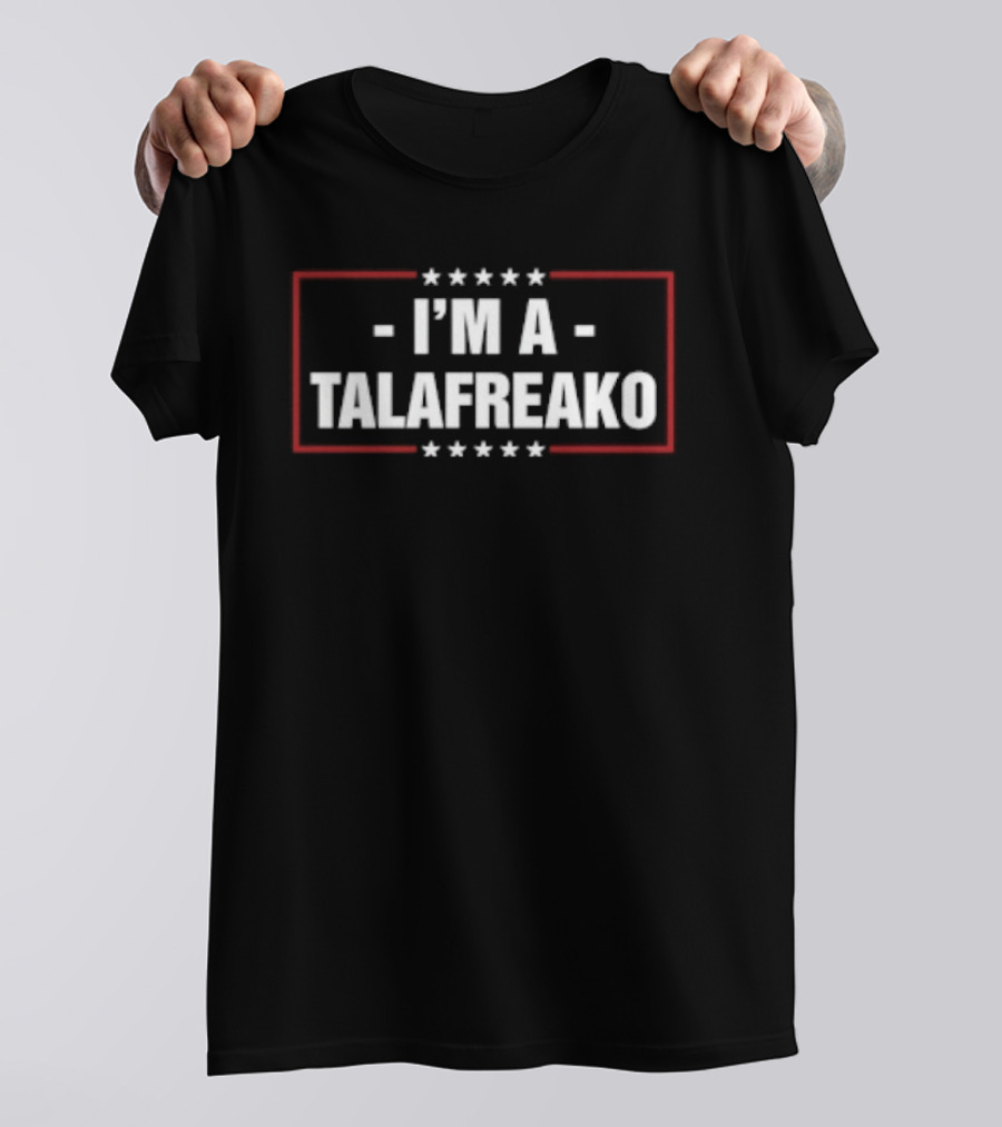 I'm A Talafreako James Talarico Stars T-Shirt