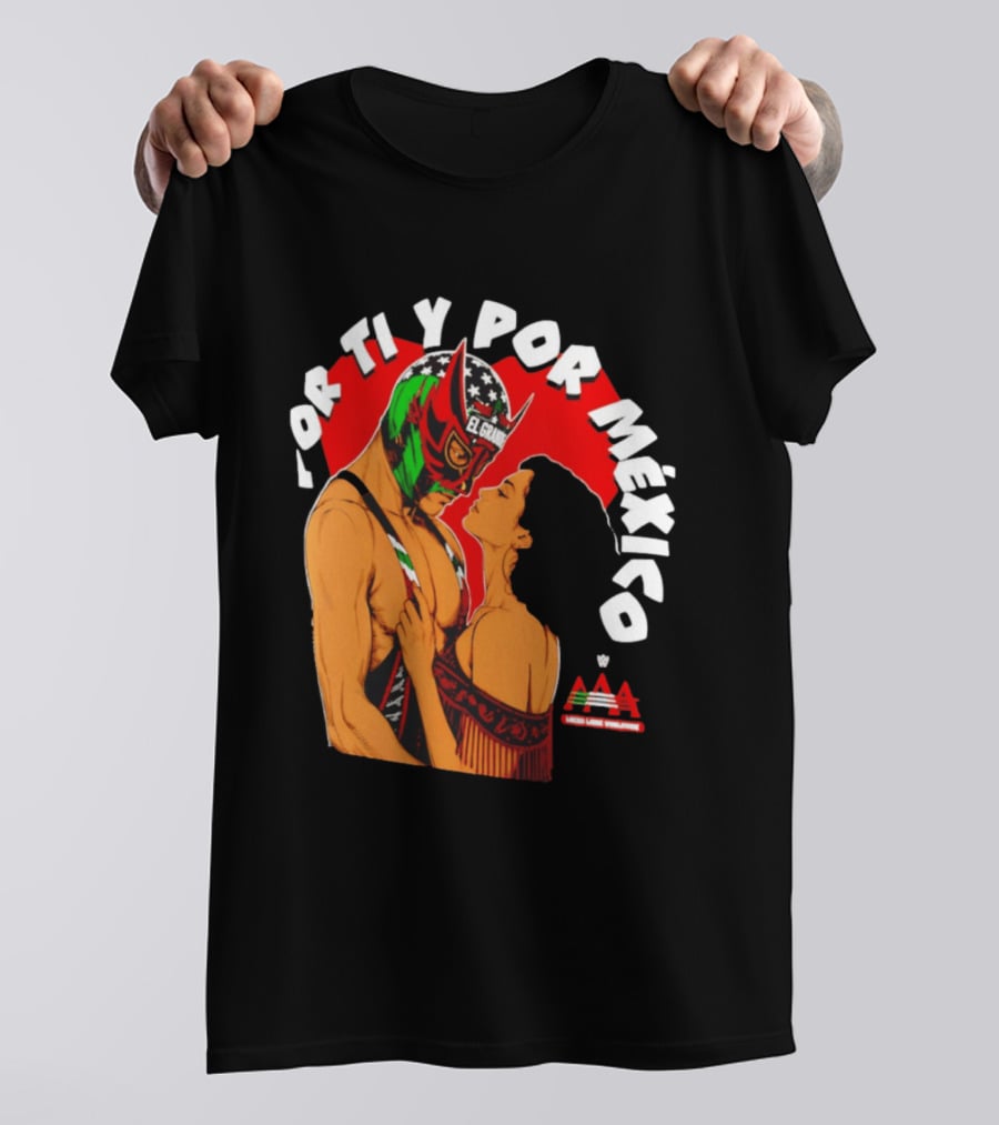El Grande Americano For Ti Y Por México Andrea Love AAA Lucha Libre T-Shirt