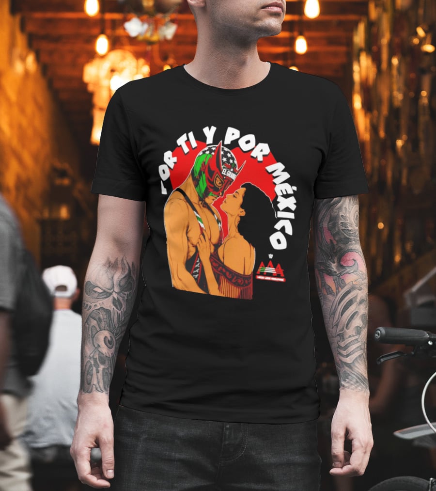 El Grande Americano For Ti Y Por México Andrea Love AAA Lucha Libre T-Shirt
