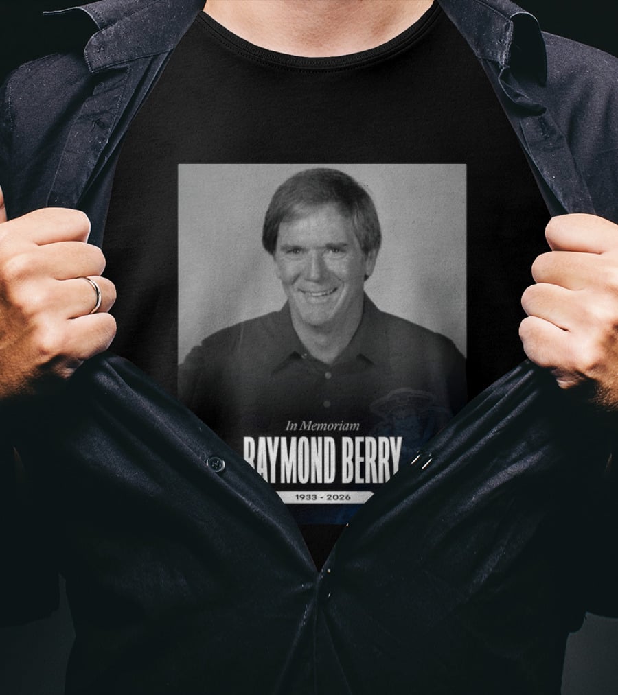 In Memoriam Raymond Berry 1933 2026 New England Patriots T-Shirt