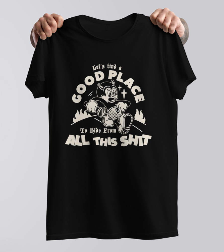 Let's Find A Good Place To Hide From All This Shit Retro Cartoon T-Shirt